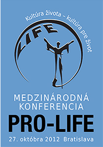 Medzinárodná konferencia PRO-LIFE 27. októbra 2012 Bratislava